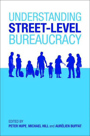 Understanding Street-Level Bureaucracy (inbunden)