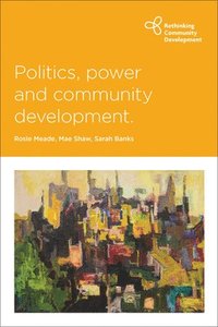 Politics, Power and Community Development (hftad)