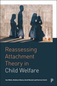Reassessing Attachment Theory in Child Welfare (hftad)