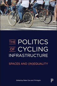 The Politics of Cycling Infrastructure (hftad)