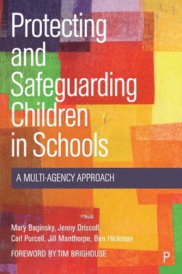 Protecting and Safeguarding Children in Schools (häftad)