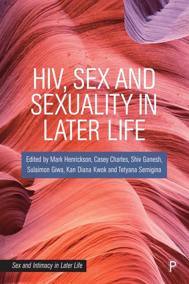 HIV, Sex and Sexuality in Later Life (inbunden)
