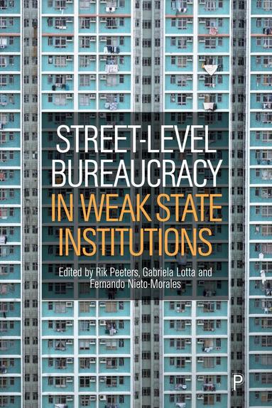 Street-Level Bureaucracy in Weak State Institutions (inbunden)