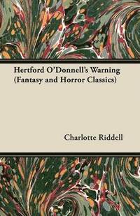 Hertford O'Donnell's Warning (Fantasy and Horror Classics) (häftad)
