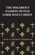 The Dolorous Passion of Our Lord Jesus Christ