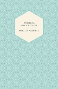 Bartleby, the Scrivener (e-bok)