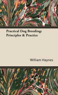Practical Dog Breeding: Principles & Practice (e-bok)