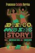 Disco Music Story