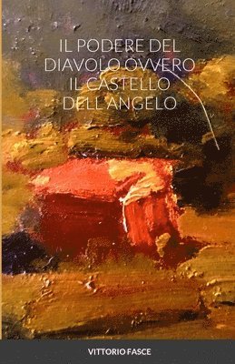 Podere del Diavolo Ovvero Il Castello Dell'angelo (h�ftad)