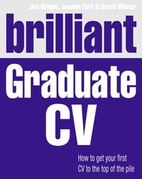Brilliant Graduate CV: How to get your first CV to the top of the pile (hftad)