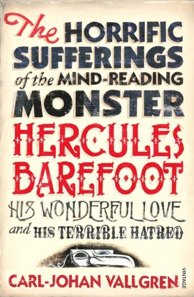Horrific Sufferings Of The Mind-Reading Monster Hercules Barefoot (e-bok)