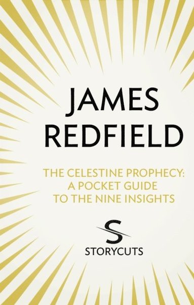 Celestine Prophecy: A Pocket Guide To The Nine Insights (Storycuts) (e-bok)