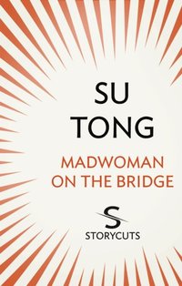 Madwoman on the Bridge (Storycuts) (e-bok)