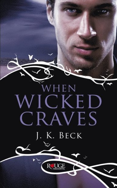 When Wicked Craves: A Rouge Paranormal Romance (e-bok)