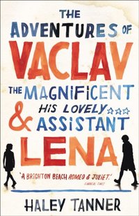 Adventures of Vaclav the Magnificent and his lovely assistant Lena (e-bok)