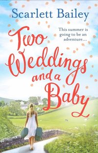 Two Weddings and a Baby (e-bok)
