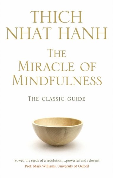 Miracle Of Mindfulness (häftad)