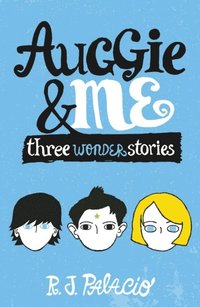 Auggie & Me: Three Wonder Stories (e-bok)