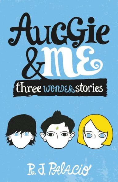 Auggie & Me: Three Wonder Stories (h�ftad)