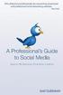 A Professionals Guide to Social Media: The complete step by step guide for an entrepreneur