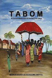 Tabom: A Comunidade Afro-Brasileira do Gana (häftad)