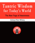 Tantric Wisdom for Today's World: The New Yoga of Awareness