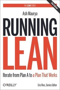 Running Lean: Iterate from Plan A to a Plan That Works 2nd Edition (inbunden)