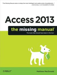 Access 2013: The Missing Manual (e-bok)