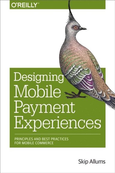 Designing Mobile Payment Experiences (häftad)