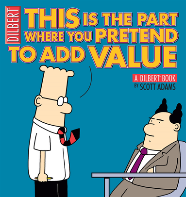 This Is the Part Where You Pretend to Add Value (e-bok)