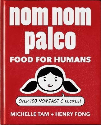 Nom Nom Paleo (inbunden)