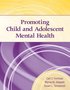 Promoting Child and Adolescent Mental Health: .