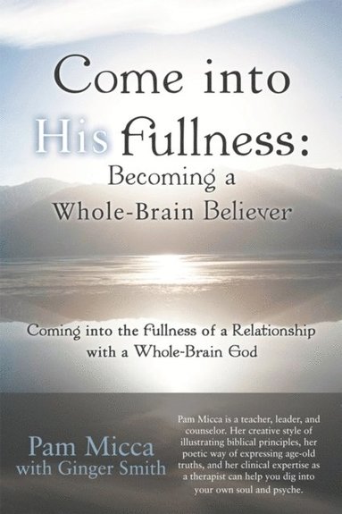 Come into His Fullness: Becoming a Whole-Brain Believer (e-bok)