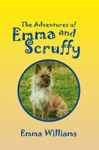 Adventures of Emma and Scruffy (e-bok)
