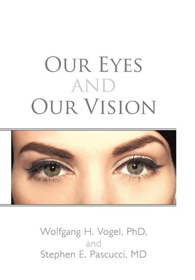 Our Eyes and Our Vision (inbunden)