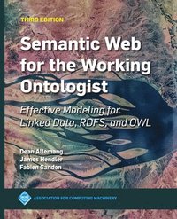 Semantic Web for the Working Ontologist (häftad)