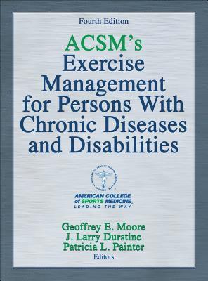 ACSM's Exercise Management for Persons With Chronic Diseases and Disabilities (inbunden)