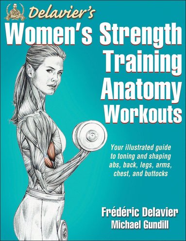 Delavier's Women's Strength Training Anatomy Workouts (häftad)