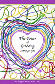 The Power of Grieving: A Stronger You (inbunden)