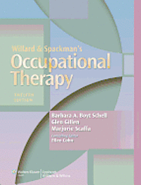 Willard And Spackman S Occupational Therapy Barbara A Boyt Schell Marjorie Scaffa Glen Gillen Ellen S Cohn Bok 9781451110807 Bokus