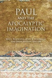 Paul and the Apocalyptic Imagination (häftad)