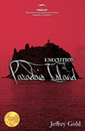 Execution at Paradais Island: A Play in One Act (h�ftad)