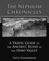 The Nephilim Chronicles: A Travel Guide to the Ancient Ruins in the Ohio Valley