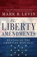 The Liberty Amendments: Restoring the American Republic (häftad)