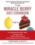 Miracle Berry Diet Cookbook