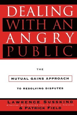 Dealing with an Angry Public (inbunden)