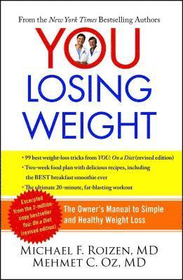 You: Losing Weight: The Owner's Manual to Simple and Healthy Weight Loss (hftad)