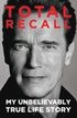 Total Recall: My Unbelievably True Life Story