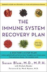 The Immune System Recovery Plan: A Doctor's 4-Step Program to Treat Autoimmune Disease (inbunden)