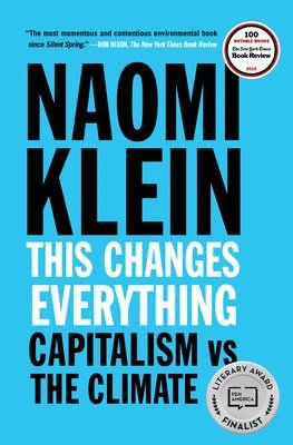 This Changes Everything: Capitalism vs. the Climate (h�ftad)